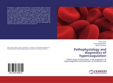 Buchcover von Pathophysiology and diagnostics of hypercoagulation