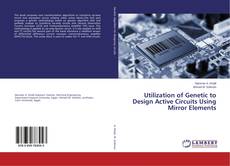 Copertina di Utilization of Genetic to Design Active Circuits Using Mirror Elements