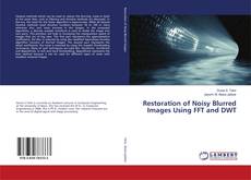 Buchcover von Restoration of Noisy Blurred Images Using FFT and DWT