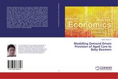 Copertina di Modelling Demand Driven Provision of Aged Care to Baby Boomers