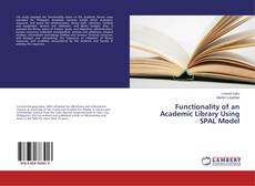 Copertina di Functionality of an Academic Library Using SPAL Model