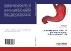 Copertina di Antiulcerogenic effect of the sea cucumber Holothuria arenicola