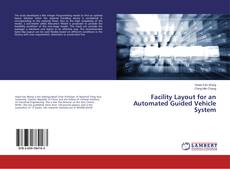 Copertina di Facility Layout for an Automated Guided Vehicle System
