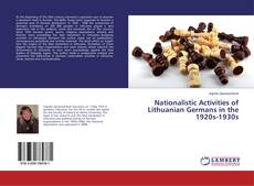 Buchcover von Nationalistic Activities of Lithuanian Germans in the 1920s-1930s