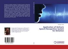 Buchcover von Application of Amharic Speech Recognition System for Dictation