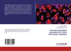 Buchcover von Anti-phospholipid syndrome at Cairo University hospitals