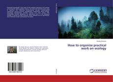 Buchcover von How to organize practical work on ecology