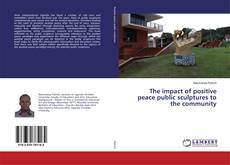 Borítókép a  The impact of positive peace public sculptures to the community - hoz