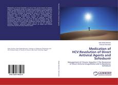 Buchcover von Medication of HCV:Revolution of Direct Antiviral Agents and Sofosbuvir