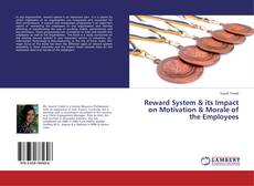 Bookcover of Reward System & its Impact on Motivation & Morale of the Employees