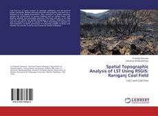 Copertina di Spatial Topographic Analysis of LST Using RSGIS: Raniganj Coal Field