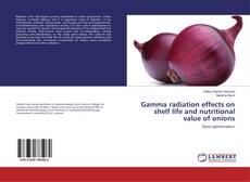 Buchcover von Gamma radiation effects on shelf life and nutritional value of onions