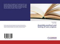 Couverture de Assembly,overhaul and testing of aero engines