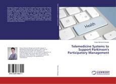 Buchcover von Telemedicine Systems to Support Parkinson's Participatory Management