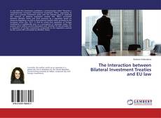 Buchcover von The Interaction between Bilateral Investment Treaties and EU law