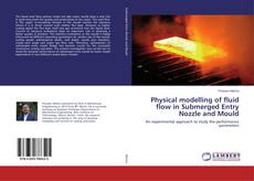 Buchcover von Physical modelling of fluid flow in Submerged Entry Nozzle and Mould