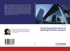 Copertina di The Energy Performance of Buildings' Window Systems