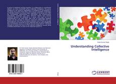 Bookcover of Understanding Collective Intelligence