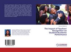 Copertina di The Impact of Teachers' Recognition on Students'Academic Performance