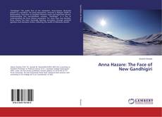 Copertina di Anna Hazare: The Face of New Gandhigiri
