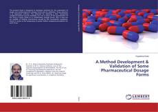 Обложка A Method Development & Validation of Some Pharmaceutical Dosage Forms