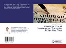 Buchcover von Knowledge Transfer Framework for Construction in Transition Phase