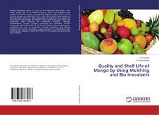 Buchcover von Quality and Shelf Life of Mango by Using Mulching and Bio Inoculants