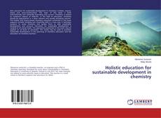 Copertina di Holistic education for sustainable development in chemistry