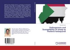 Copertina di Pathogenesis and Susceptibility of sheep to Theileria lestoquardi