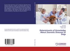 Copertina di Determinants of Knowledge About Zoonotic Diseases of Dogs