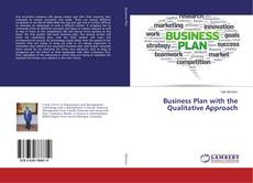 Copertina di Business Plan with the Qualitative Approach