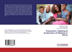 Buchcover von Prevention, Fighting & Eradication of Malaria in Africa