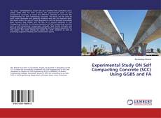 Buchcover von Experimental Study ON Self Compacting Concrete (SCC) Using GGBS and FA