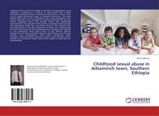 Buchcover von Childhood sexual abuse in Arbaminch town, Southern Ethiopia