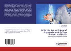 Borítókép a  Molecular Epidemiology of Trypanosomes Infecting Humans and Cattle - hoz