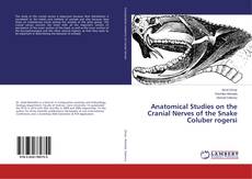 Copertina di Anatomical Studies on the Cranial Nerves of the Snake Coluber rogersi