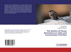 Buchcover von The decline of Passer domesticus in India and Conservation Priorities