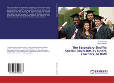 Copertina di The Secondary Shuffle: Special Educators as Tutors, Teachers, or Both