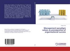 Buchcover von Management paradigm values as prerequisites of organisational success