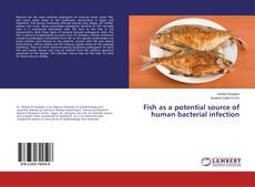 Copertina di Fish as a potential source of human bacterial infection