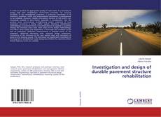 Buchcover von Investigation and design of durable pavement structure rehabilitation