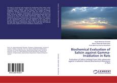 Buchcover von Biochemical Evaluation of Salicin against Gamma-Irradiation in Rats
