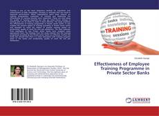 Portada del libro de Effectiveness of Employee Training Programme in Private Sector Banks