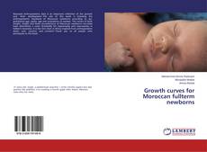 Copertina di Growth curves for Moroccan fullterm newborns
