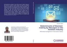 Copertina di Determinants of Decision-making by Managers in the Aviation Industry