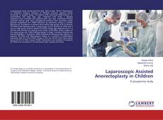 Buchcover von Laparoscopic Assisted Anorectoplasty in Children
