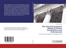Copertina di The Genuine European Model of Private Competition Law Enforcement