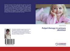 Copertina di Pulpal therapy in primary dentition