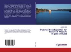 Copertina di Optimized Strategic Plan for Natuwadi Medium Irrigation Project