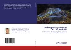 Buchcover von The therapeutic properties of cuttlefish ink